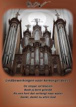 Nieuwe liedbewerkingen voor orgel deel I